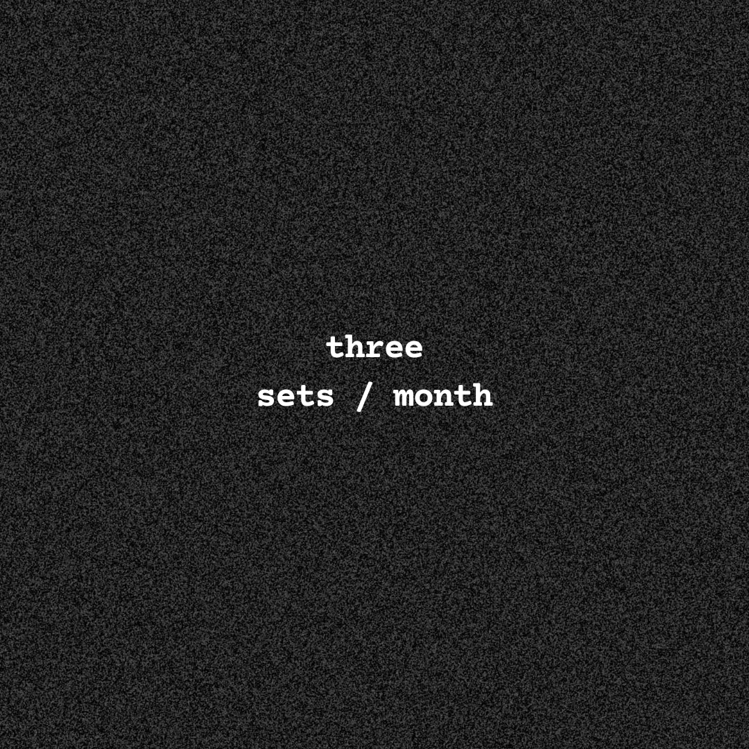 Three Sets per Month