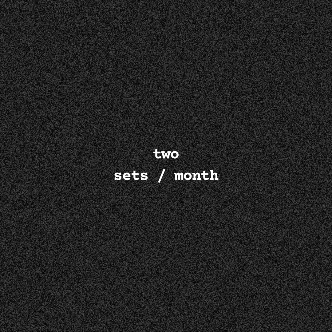 Two Sets per Month